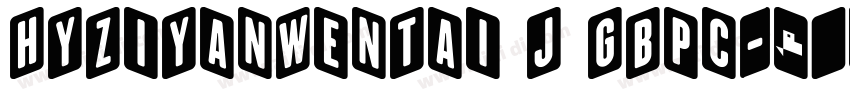 HYZiYanWenTai J GBpc字体转换